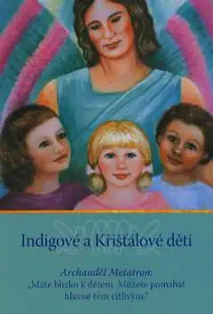 Indigové a Křišťálové děti